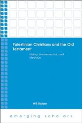  Palestinian Christians and the Old Testament HC 