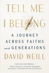  Tell Me I Belong: A Journey Across Faiths and Generations 