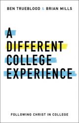  A Different College Experience: Following Christ in College 