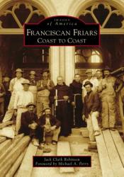  Franciscan Friars: Coast to Coast 