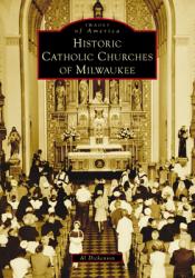  Historic Catholic Churches of Milwaukee 