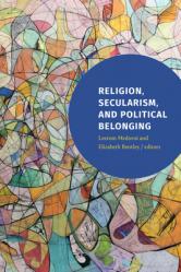  Religion, Secularism, and Political Belonging 