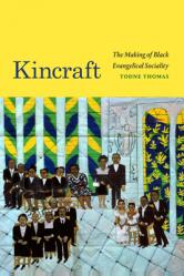  Kincraft: The Making of Black Evangelical Sociality 