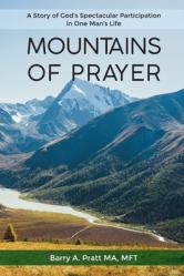  Mountains of Prayer: A Story of God\'s Spectacular Participation in One Man\'s Life 