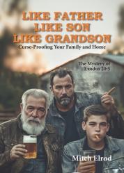  Like Father, Like Son, Like Grandson: Curse-Proofing Your Family and Home 
