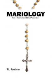 Mariology from a Historical and Biblical Perspective 