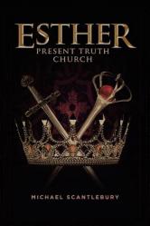  Esther: Present Truth Church 