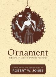  Ornament: The Faith, Joy, and Hope of Kristen Fersovitch 