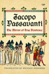  Jacopo Passavanti: The Mirror of True Penitence 