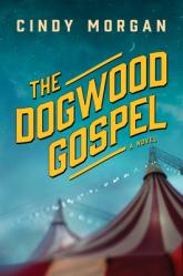  The Dogwood Gospel: A Southern Coming-Of-Age Historical Fiction Novel about Found Family and Self-Discovery 