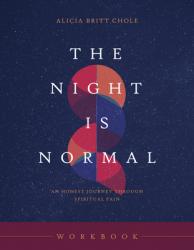  The Night Is Normal Workbook: An Honest Journey Through Spiritual Pain 