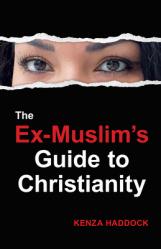  The Ex-Muslim\'s Guide to Christianity 
