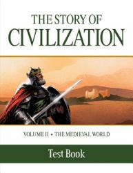  The Story of Civilization: Volume II - The Medieval World Test Book 