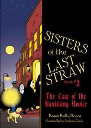  Sisters of the Last Straw, Book 2: The Case of the Vanishing Novice 