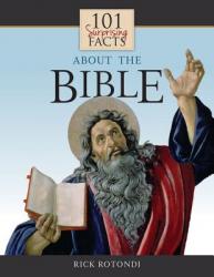  101 Surprising Facts about the Bible 