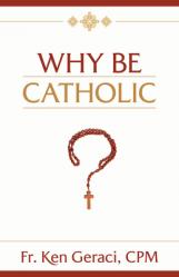  Why Be Catholic 