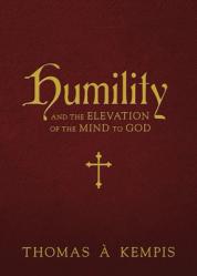  Humility and the Elevation of the Mind to God 