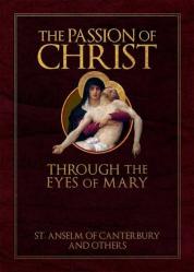  The Passion of Christ Through the Eyes of Mary 