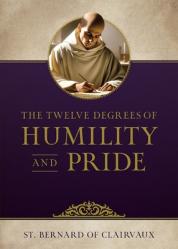  The Twelve Degrees of Humility and Pride 
