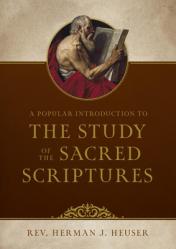  A Popular Introduction to the Study of the Sacred Scriptures 