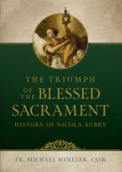  Triumph of the Blessed Sacrament: History of Nicola Aubry 