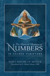  The Mystical Meaning of Numbers in Sacred Scripture 
