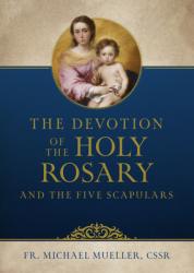  The Devotion of the Holy Rosary and the Five Scapulars 