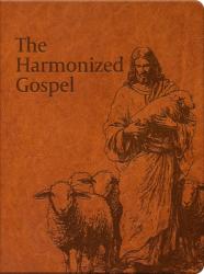  The Harmonized Gospel: The Life of Christ in One Continuous Story 