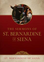  The Sermons of Saint Bernardine of Siena 