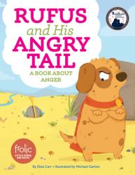  Rufus and His Angry Tail: A Book about Anger 