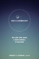  God and Cosmology: William Lane Craig and Sean Carroll in Dialoge 