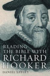  Reading the Bible with Richard Hooker 