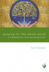  Praying for the Whole World: A Handbook for Intercessors 