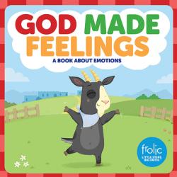  God Made Feelings: A Book about Emotions 