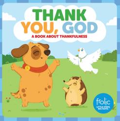  Thank You, God: A Book about Thankfulness 