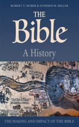  The Bible: A History: The Making and Impact of the Bible 