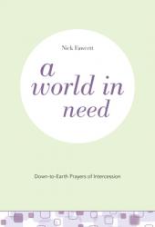  A World in Need: Down-to-Earth Prayers of Intercession 