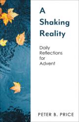  A Shaking Reality: Daily Reflections for Advent 