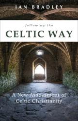  Following the Celtic Way: A New Assessment of Celtic Christianity 