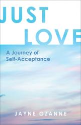  Just Love: A Journey of Self-Acceptance 