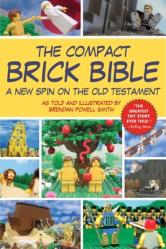  The Compact Brick Bible: A New Spin on the Old Testament 