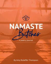  Namaste Bitches 