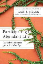  Participating in Abundant Life: Holistic Salvation for a Secular Age 