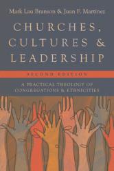  Churches, Cultures, and Leadership: A Practical Theology of Congregations and Ethnicities 