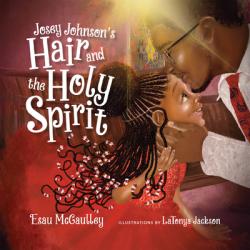  Josey Johnson\'s Hair and the Holy Spirit 