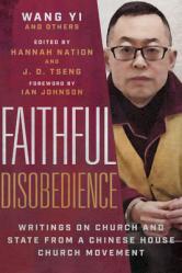  Faithful Disobedience: Writings on Church and State from a Chinese House Church Movement 