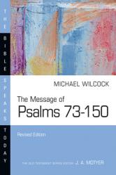  The Message of Psalms 73-150 