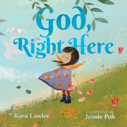  God, Right Here: Meeting God in the Changing Seasons 