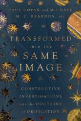  Transformed Into the Same Image: Constructive Investigations Into the Doctrine of Deification 