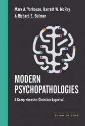  Modern Psychopathologies: A Comprehensive Christian Appraisal 